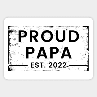 Proud Papa EST 2022. Vintage Distressed Design For The Dad To Be. Magnet